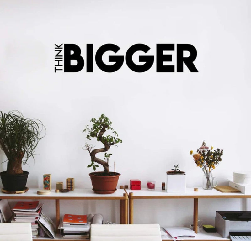 Think Bigger Wall Art Decore